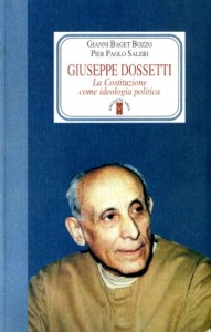 2009 – G. Baget Bozzo P.P. Saleri, Giuseppe Dossetti. La costituzione come ideologia politica